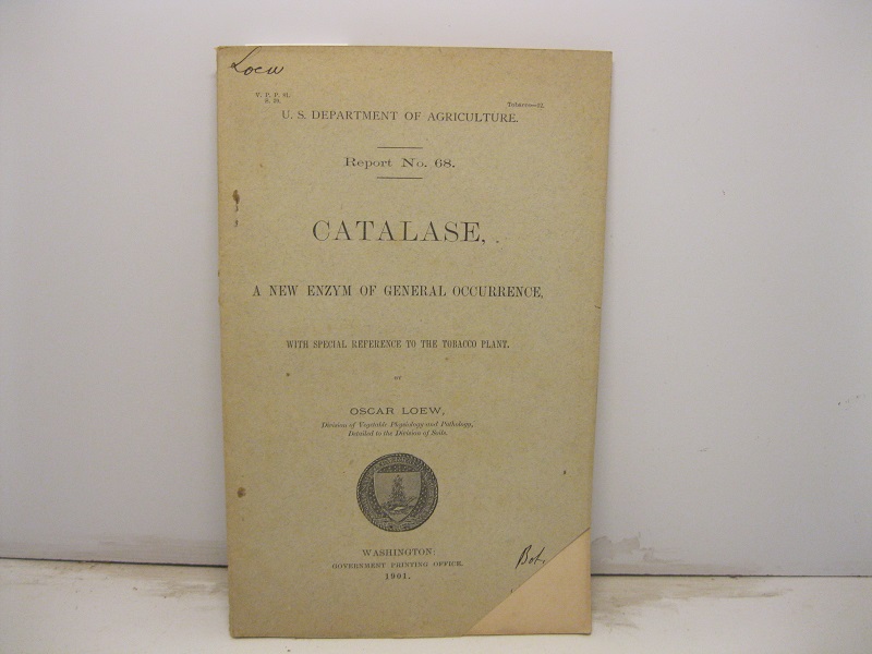 U.S. Department of Agriculture. Report n° 68. Catalase, a new enzym of general occurrence with special reference to the tobacco plant